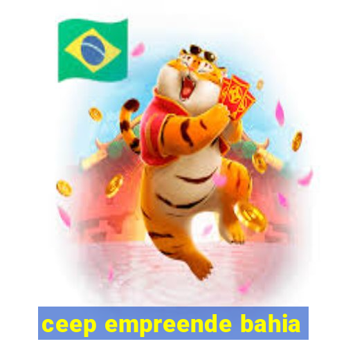 ceep empreende bahia